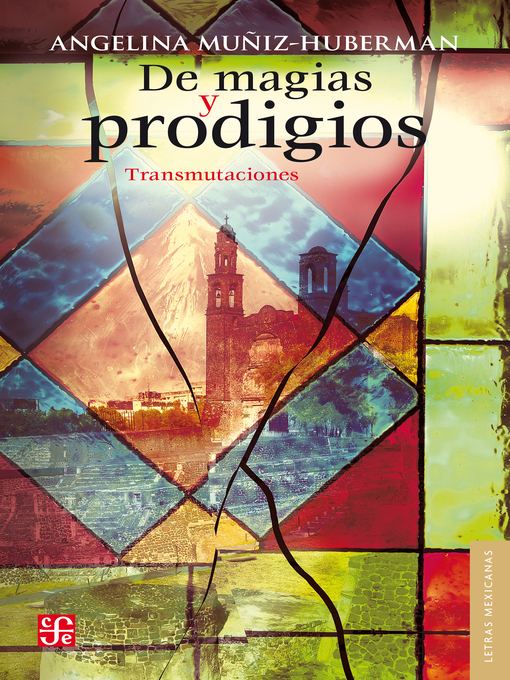 Title details for De magias y prodigios by Angelina Muñiz-Huberman - Available